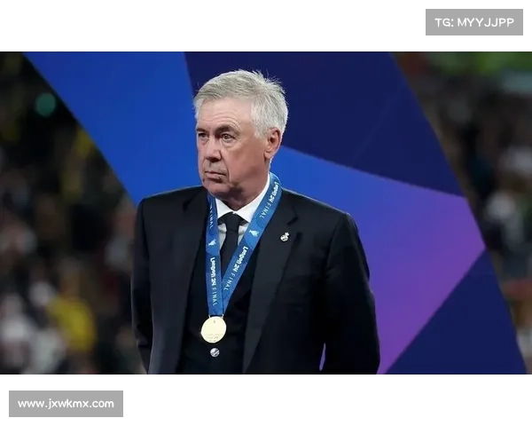 安切洛蒂战术体系中的核心人物琼阿梅尼如何成为不可或缺的关键棋子